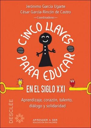 CINCO LLAVES PARA EDUCAR EN EL SIGLO XXI