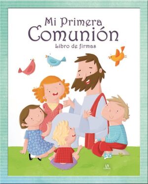 MI PRIMERA COMUNION LIBRO DE FIRMAS-LIBS