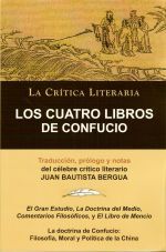 LOS CUATRO LIBROS DE CONFUCIO, CONFUCIO Y MENCIO, COLECCION LA CRITICA LITERARIA