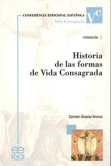 HISTORIA DE LAS FORMAS DE VIDA CONSAGRADA