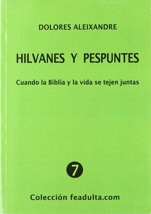 HILVANES Y PESPUNTES: CUANDO LA BIBLIA Y LA VIDA SE TEJEN JUNTAS