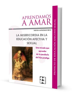 LA MISERICORDIA EN LA EDUCACIÓN AFECTIVA Y SEXUAL