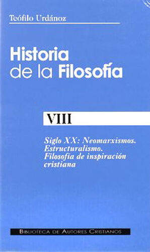 HISTORIA DE LA FILOSOFÍA. VIII: SIGLO XX: NEOMARXISMOS. ESTRUCTURALISMO. FILOSOF