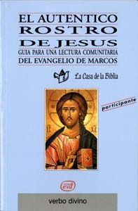 EL AUTÉNTICO ROSTRO DE JESÚS (LIBRO DEL PARTICIPANTE)