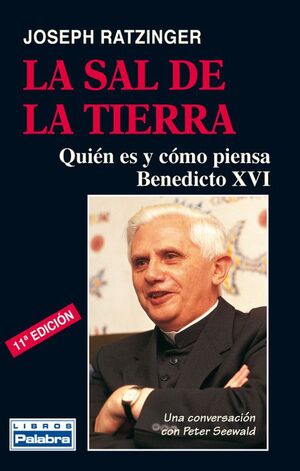 LA SAL DE LA TIERRA QUIÉN ES Y CÓMO PIENSA BENEDICTO XVI