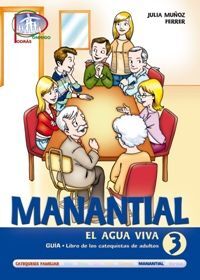 MANANTIAL 3. GUÍA. LIBRO DE LOS CATEQUISTAS DE ADULTOS