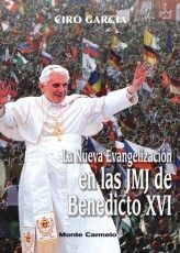 LA NUEVA EVANGELIZACIÓN DEN LAS JMJ DE BENEDICTO XVI