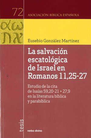 LA SALVACIÓN ESCATOLÓGICA DE ISRAEL EN ROMANOS 11,25-27
