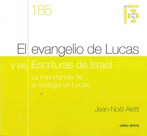 EL EVANGELIO DE LUCAS Y LAS ESCRITURAS DE ISRAEL