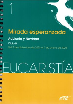 EUCARISTÍA Nº1/2024: MIRADA ESPERANZADA