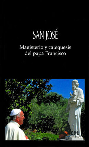 SAN JOSE MAGISTERIO Y CATEQUESIS DEL PAPA FRANCISCO