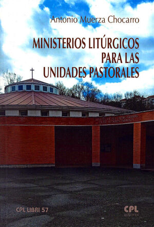 MINISTERIOS LITÚRGICOS PARA LAS UNIDADES PASTORALES