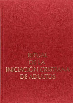 RITUAL DE INICIACIÓN CRISTIANA DE ADULTOS