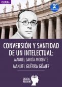 CONVERSIÓN Y SANTIDAD DE UN INTELECTUAL ESPAÑOL