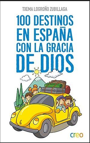100 DESTINOS EN ESPAÑA CON LA GRACIA DE DIOS