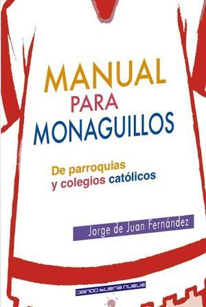 MANUAL PARA MONAGUILLOS DE PARROQUIAS Y COLEGIOS CATÓLICOS