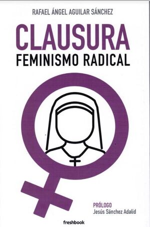 CLAUSURA FEMINISMO RADICAL - FRESHBOOK