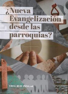 ¿NUEVA EVANGELIZACIÓN DESDE LAS PARROQUIAS?
