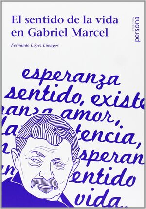 EL SENTIDO DE LA VIDA EN GABRIEL MARCEL