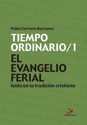 EVANGELIO FERIAL LEIDO EN LA TRAD. CRIST. TIEMPO ORDINARIO1