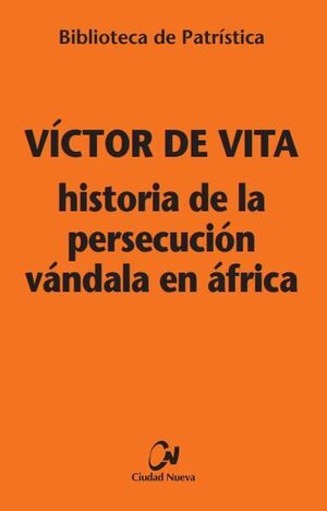 HISTORIA DE LA PERSECUCION VANDALA EN ÁFRICA [BPA. 121]