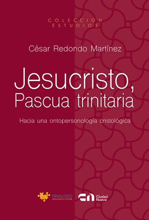 JESUCRISTO, PASCUA TRINITARIA