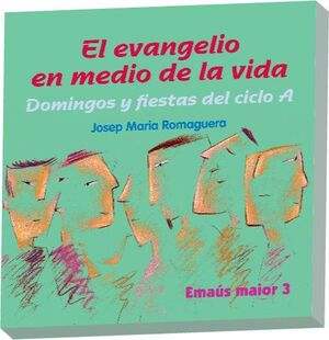 EL EVANGELIO EN MEDIO DE LA VIDA. CICLO A