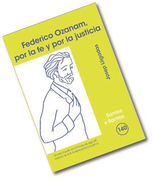 FEDERICO OZANAM, POR LA FE Y LA JUSTICIA