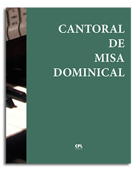CANTORAL DE MISA DOMINICAL (LETRA Y MÚSICA)