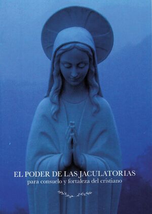 EL PODER DE LA JACULATORIAS