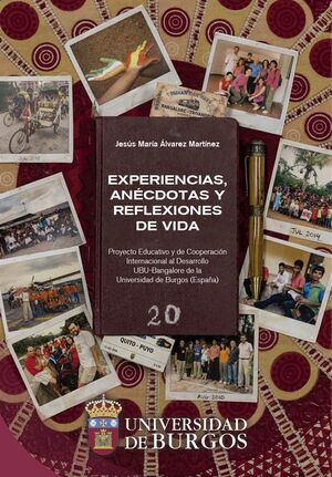 EXPERIENCIAS, ANÉCDOTAS Y REFLEXIONES DE VIDA. PROYECTO EDUCATIVO Y DE COOPERACI