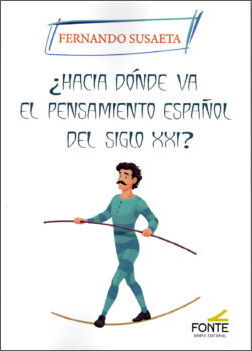 HACIA DONDE VA EL PENSAMIENTO ESPAÑOL DEL SIGLO XXI?