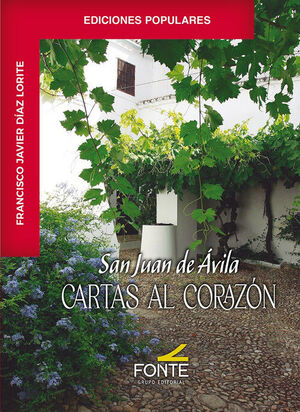 SAN JUAN DE AVILA. CARTAS AL CORAZON