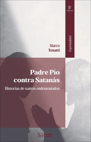 PADRE PIO CONTRA SATANAS (5ª EDICIÓN)