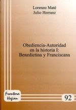 OBEDIENCIA-AUTORIADA EN LA HISTORIA I: BENEDICTINA Y FRANCISCANA